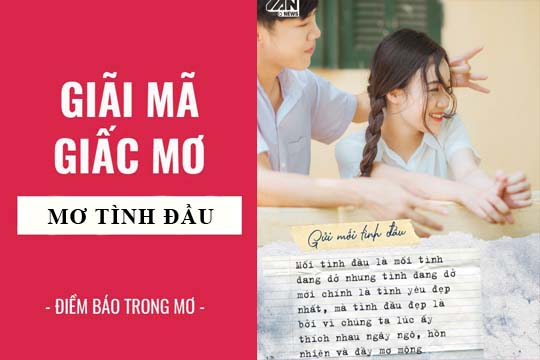 Giải mã giấc mơ: Nằm mơ thấy mối tình đầu điềm báo gì, lành hay dữ? con số liên quan