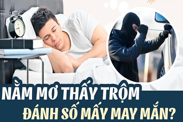 Nằm mơ thấy trộm vào nhà là điềm báo gì? Tôi nên đặt cược vào con số nào?