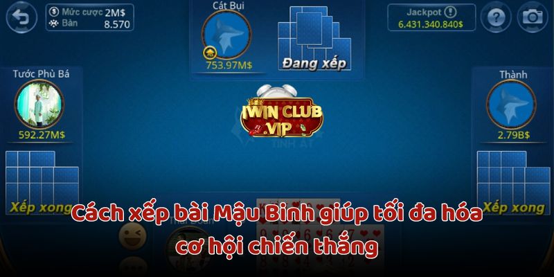 Cách Xếp Bài Mậu Bính Để Tăng Cơ Hội Chiến Thắng