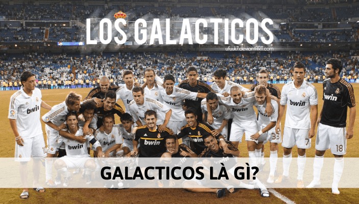 Galacticos Là Gì? Thông Tim Quan Trọng Liên Quan Đến Galacticos 2 Galacticos Là Gì? Tìm Hiểu Về Những Thế Hệ Galacticos